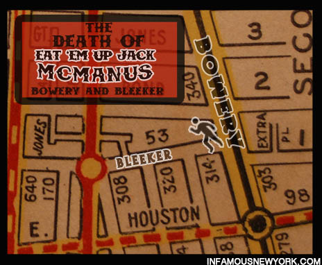 Eat Em Up Jack McManus, Kid McManus, Paul Kelly, McGurk’s Suicide Hall, Chick Tricker, Kid Griffo, Five Points Gang, Gangs of New York, Apaches of New York, Tivoli, Jack Sirocco 