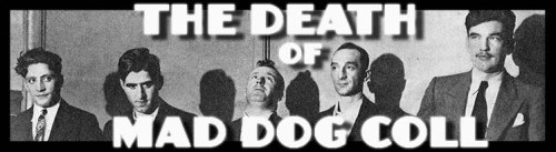 Lucky Luciano, Dutch Schultz, Owney Madden, Mad Dog Coll, Vincent Coll, Salvatore Maranzano, Mayor Jimmy Walker, Harlem Baby Massacre, Michael Vengalli, Joey Rao, Joseph Bonnano, Big Frenchy DeMange, Peter Coll